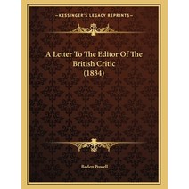 A Letter To The Editor Of The British Critic (1834) Paperback, Kessinger Publishing, English, 9781165876693