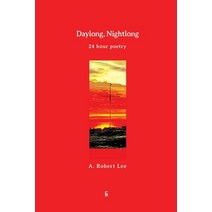 Daylong Nightlong: 24 Hour Poetry Paperback, Eyecorner Press