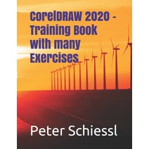CorelDRAW 2020 - Training Book with many Exercises Paperback, Independently Published