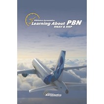 (영문도서) Learning about PBN: Rnav & Rnp Paperback, Independently Published, English, 9798387981883