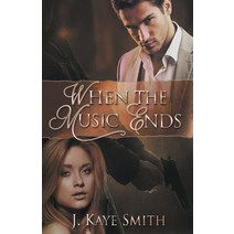 (영문도서) When the Music Ends Paperback, J. Kaye Smith, English, 9798215649282