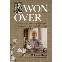 (영문도서) Won Over: Reflections of a Federal Judge on His Journey from Jim Crow Mississippi Hardcover, NewSouth Books
