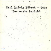 [CD] Carl Ludwig Hubsch - Tuba Der Erste Bericht