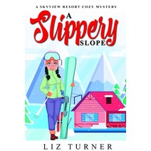(영문도서) A Slippery Slope: A Skyview Resort Cozy Mystery Paperback, Independently Published, English, 9798502154284
