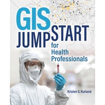 GIS Jumpstart for Health Professionals Paperback, Esri Press, English, 9781589486539