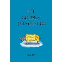 (영문도서) The Golden Rhinoceros Paperback, Shield Wolf Books, English, 9780645602319