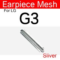 LG G 스타일로 G3 G4 G6 G8S K8 K9 K10 2017 2018 V20 V50 X 파워 2 4 Q710 이어 스피커 방진 플렉스 케이블 용 피스 메쉬, [02] G3 D855-silver