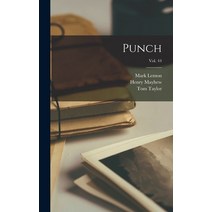 (영문도서) Punch; Vol. 44 Hardcover, Legare Street Press, English, 9781013947568