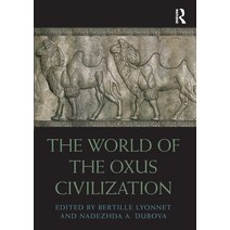 (영문도서) The World of the Oxus Civilization Paperback, Routledge, English, 9781032570037