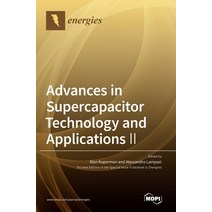 (영문도서) Advances in Supercapacitor Technology and Applications Ⅱ Hardcover, Mdpi AG, English, 9783036543017