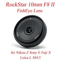 캠코더렌즈 카메라렌즈 RockStar 10mm F8 II 어안 렌즈 고정 초점 광각 마이크로 Sony E Fuji X Olympus M4, 03 Nikon Z