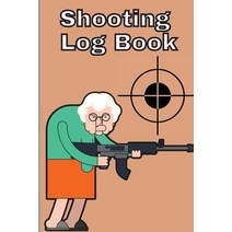 (영문도서) Shooting Log Book: Record Date Time Location Target Shooting Range Shooting Book Handloa... Paperback, Giovanni, English, 9781803857725
