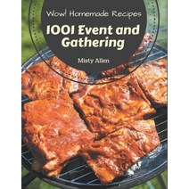 Wow! 1001 Homemade Event and Gathering Recipes: The Homemade Event and Gathering Cookbook for All Th... Paperback, Independently Published, English, 9798697673607