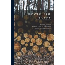 (영문도서) Pulp Wood of Canada [microform] Paperback, Legare Street Press, English, 9781014485472