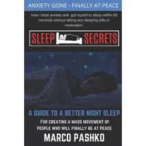 Sleep Secrets: How I beat anxiety and got myself to sleep within 60 seconds without taking any sleep... Paperback, Independently Published, English, 9798574897379