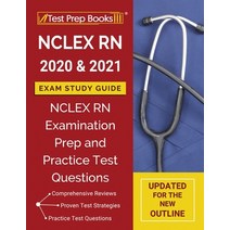 (영문도서) NCLEXN RN 2020 and 2021 Exam Study Guide: NCLEX RN Examination Prep and Practice Test Questions [Upd... Paperback, Test Prep Books