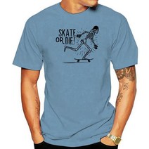 스케이트보드 Skate Or Die 티셔츠 스케이터 보드 Emo 탑 인디 208 커스텀 그래픽, 06 Men Haze blue_03 S
