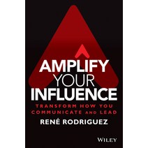 (영문도서) Amplify Your Influence: Transform How You Communicate and Lead Hardcover, Wiley