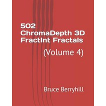 502 ChromaDepth 3D FractInt Fractals: (Volume 4) Paperback, Independently Published, English, 9781729170656