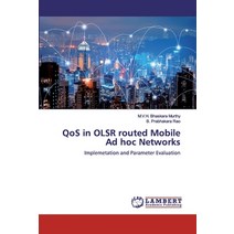 QoS in OLSR routed Mobile Ad hoc Networks Paperback, LAP Lambert Academic Publishing