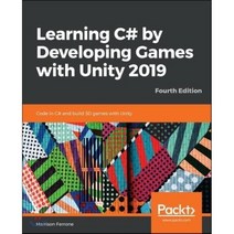 Learning C# by Developing Games with Unity 2019_Fourth Edition: Code in C# and build 3D games with U... Paperback, Packt Publishing