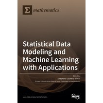 (영문도서) Statistical Data Modeling and Machine Learning with Applications Hardcover, Mdpi AG, English, 9783036526928