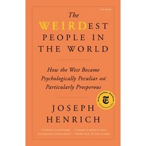 The Weirdest People in the World:How the West Became Psychologically Peculiar and Particularly ..., Picador USA, English, 9781250800077