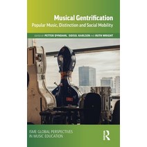 Musical Gentrification: Popular Music Distinction and Social Mobility Hardcover, Routledge, English, 9780367343354