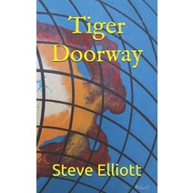 (영문도서) Tiger Doorway Paperback, Independently Published, English, 9798539853242