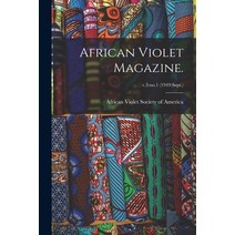 (영문도서) African Violet Magazine.; v.3: no.1 (1949: Sept.) Paperback, Hassell Street Press, English, 9781015286658