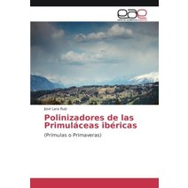 Polinizadores de las Primuláceas ibéricas (Prímulas o Primaveras) (Spanish Edition) 3587301521