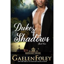 (영문도서) Duke of Shadows (Moonlight Square Book 4) Paperback, Gaelen Foley, English, 9781946923615