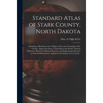 (영문도서) Standard Atlas of Stark County North Dakota: Including a Plat Book of the Villages Cities a... Paperback, Legare Street Press, English, 9781014366382