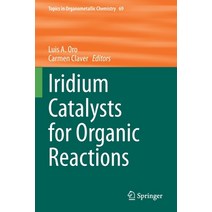 (영문도서) Iridium Catalysts for Organic Reactions Paperback, Springer, English, 9783030690854