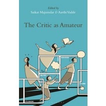 The Critic as Amateur Hardcover, Bloomsbury Academic