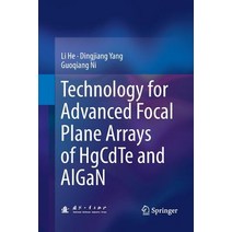 (영문도서) Technology for Advanced Focal Plane Arrays of Hgcdte and Algan Paperback, Springer, English, 9783662570722