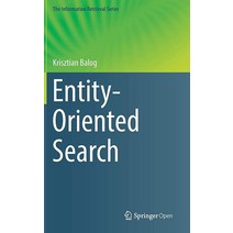 Entity-Oriented Search (The Information Retrieval Series 39)