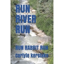 (영문도서) Run River Run: Run Rabbit Run Paperback, Independently Published, English, 9798518232105