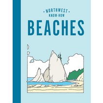 (영문도서) Northwest Know-How: Beaches Hardcover, Sasquatch Books, English, 9781632174086