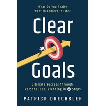 (영문도서) Clear Goals: What Do You Really Want to Achieve in Life? Ultimate Success Through Personal Go... Paperback, Winner Media Publishing, English, 9781958166024