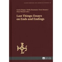 Last Things: Essays on Ends and Endings, Peter Lang Pub Inc