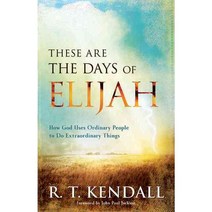 These Are the Days of Elijah: How God Uses Ordinary People to Do Extraordinary Things, Chosen Books Pub Co