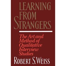 Learning from Strangers: The Art and Method of Qualitative Interview Studies, Free Pr
