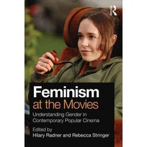 Feminism at the Movies: Understanding Gender in Contemporary Popular Cinema 페이퍼북, Routledge