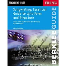 Songwriting Essential Guide to Lyric Form and Structure: Tools and Techniques for Writing Better Lyrics, Berklee Pr Pubns