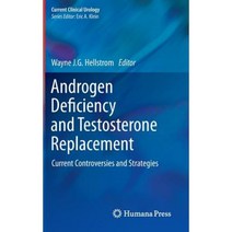 Androgen Deficiency and Testosterone Replacement: Current Controversies and Strategies Hardcover, Humana Press