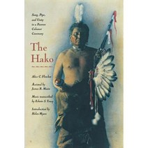 The Hako: Song Pipe and Unity in a Pawnee Calumet Ceremony Paperback, University of Nebraska Press