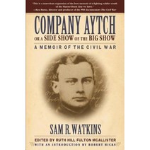 Company Aytch or a Side Show of the Big Show: A Memoir of the Civil War Hardcover, Turner