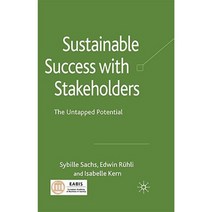 Sustainable Success with Stakeholders: The Untapped Potential Hardcover, Palgrave MacMillan