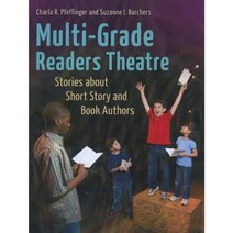 Multi-Grade Readers Theatre: Stories about Short Story and Book Authors Paperback, Libraries Unlimited